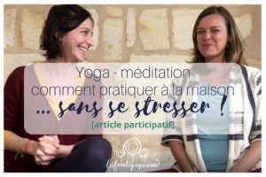 article pratiquer yoga meditation à la maison sans stress